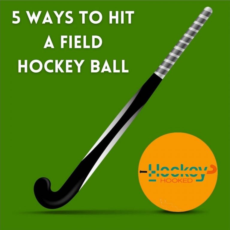 5 WAYS TO HIT A FIELD HOCKEY BALL
