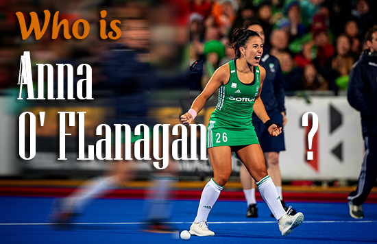 Who is Ireland women's Field Hockey Star Anna O'Flanagan?